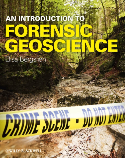 Book cover of: Introduction to Forensic Geoscience. By: Elisa Bergslien