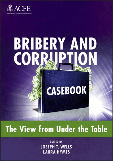 Book cover of: Bribery and Corruption Casebook. By: Joseph T. Wells