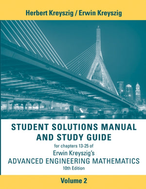 Advanced Engineering Mathematics, 10e Student Solutions Manual and Study Guide, Volume 2