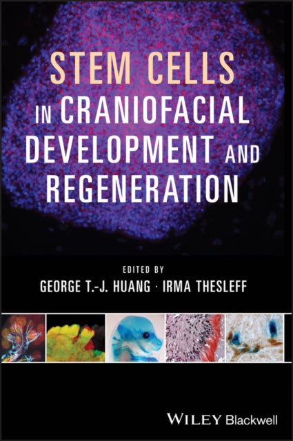 Book cover of: Stem Cells in Craniofacial Development and Regeneration. By: George T.-J Huang
