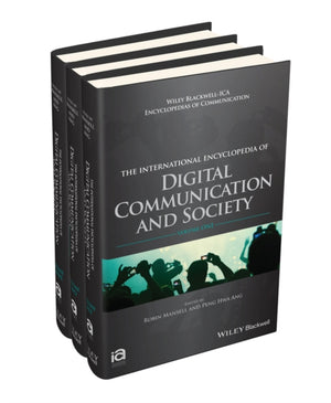 International Encyclopedia of Digital Communication and Society, 3 Volume Set