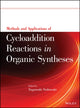 Book cover of: Methods and Applications of Cycloaddition Reactions in Organic Syntheses