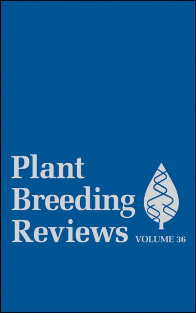 Book cover of: Plant Breeding Reviews, Volume 36. By: Jules Janick