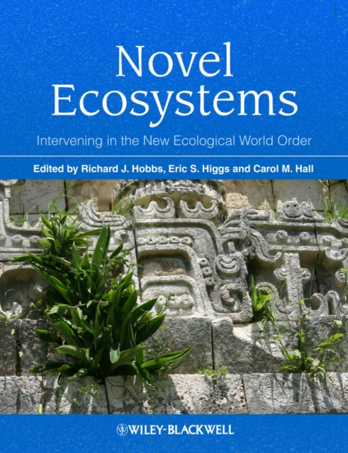 Book cover of: Novel Ecosystems. By: Richard J. Hobbs
