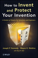 Book cover of: How to Invent and Protect Your Invention. By: Joseph P. Kennedy