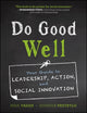 Book cover of: Do Good Well. By: Nina Vasan