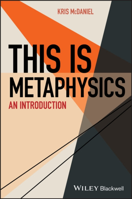 Book cover of: This Is Metaphysics. By: Kris McDaniel