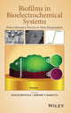 Book cover of: Biofilms in Bioelectrochemical Systems. By: H. Beyenal