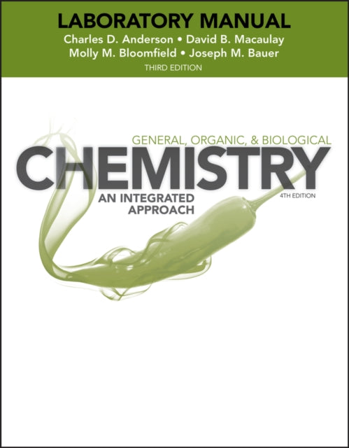 Book cover of: General, Organic, and Biological Chemistry: An Integrated Approach, 3e Laboratory Manual. By: Charles Anderson