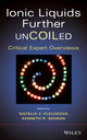 Book cover of: Ionic Liquids further UnCOILed. By: Natalia V. Plechkova