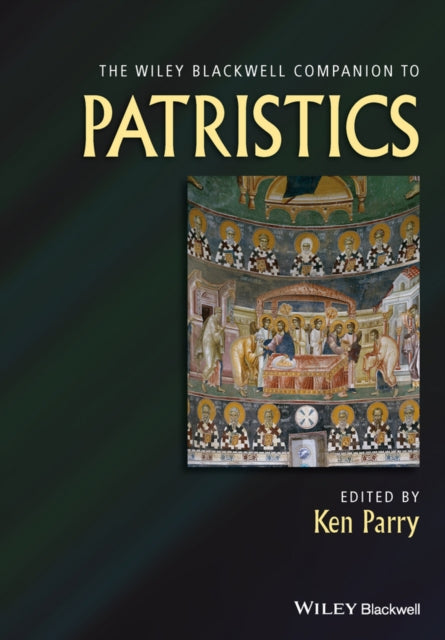Book cover of: Wiley Blackwell Companion to Patristics. By: Ken Parry