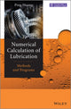 Book cover of: Numerical Calculation of Lubrication. By: Ping Huang