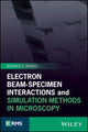 Book cover of: Electron Beam-Specimen Interactions and Simulation Methods in Microscopy. By: Budhika G. Mendis