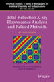 Book cover of: Total-Reflection X-Ray Fluorescence Analysis and Related Methods. By: Reinhold Klockenkämper
