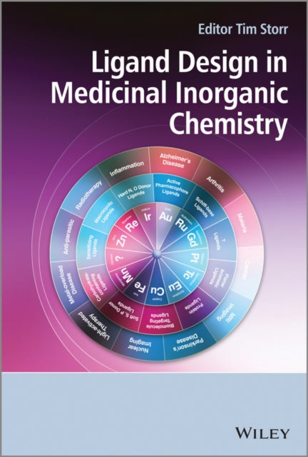 Book cover of: Ligand Design in Medicinal Inorganic Chemistry. By: Tim Storr