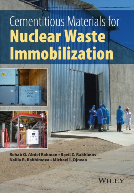 Book cover of: Cementitious Materials for Nuclear Waste Immobilization. By: Rehab O. Abdel Rahman