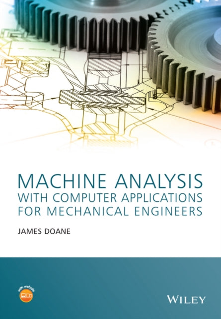 Book cover of: Machine Analysis with Computer Applications for Mechanical Engineers. By: James Doane