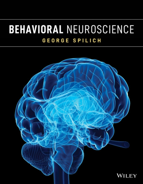 Book cover of: Behavioral Neuroscience. By: George Spilich
