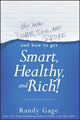 Book cover of: Why You're Dumb, Sick and Broke...And How to Get Smart, Healthy and Rich!. By: Randy Gage