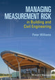 Book cover of: Managing Measurement Risk in Building and Civil Engineering. By: Peter Williams