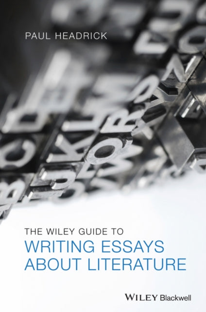 Book cover of: Wiley Guide to Writing Essays About Literature