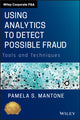 Book cover of: Using Analytics to Detect Possible Fraud. By: Pamela S. Mantone