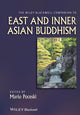 Book cover of: Wiley Blackwell Companion to East and Inner Asian Buddhism. By: Mario Poceski