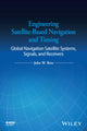Book cover of: Engineering Satellite-Based Navigation and Timing. By: John W. Betz