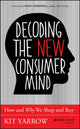 Book cover of: Decoding the New Consumer Mind