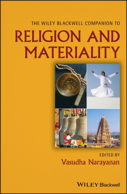 Book cover of: Wiley Blackwell Companion to Religion and Materiality. By: Vasudha Narayanan