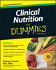 Book cover of: Clinical Nutrition For Dummies. By: Michael J. Rovito