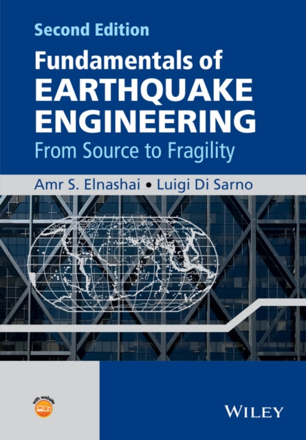 Book cover of: Fundamentals of Earthquake Engineering. By: Amr S. Elnashai
