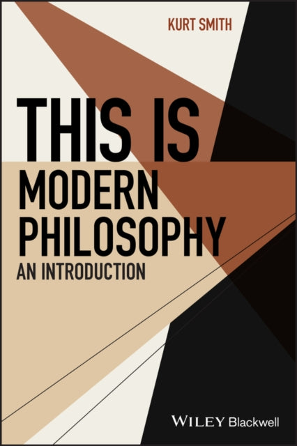 Book cover of: This Is Modern Philosophy. By: Kurt Smith