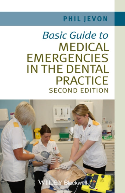 Book cover of: Basic Guide to Medical Emergencies in the Dental Practice. By: Philip Jevon