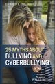 Book cover of: 25 Myths about Bullying and Cyberbullying. By: Elizabeth K. Englander