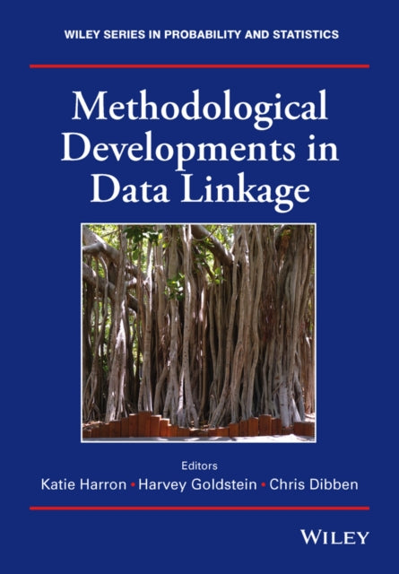 Book cover of: Methodological Developments in Data Linkage. By: Katie Harron