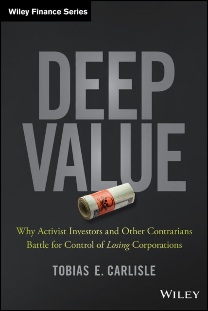 Book cover of: Deep Value. By: Tobias E. Carlisle