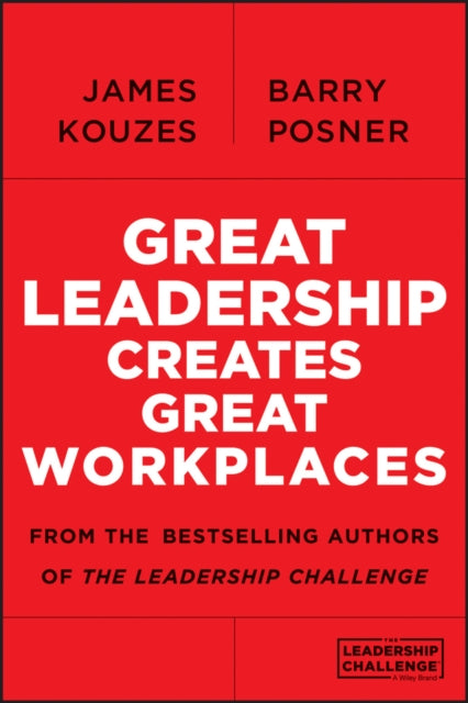 Book cover of: Great Leadership Creates Great Workplaces. By: James M. Kouzes