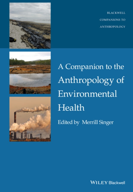 Book cover of: Companion to the Anthropology of Environmental Health. By: Merrill Singer