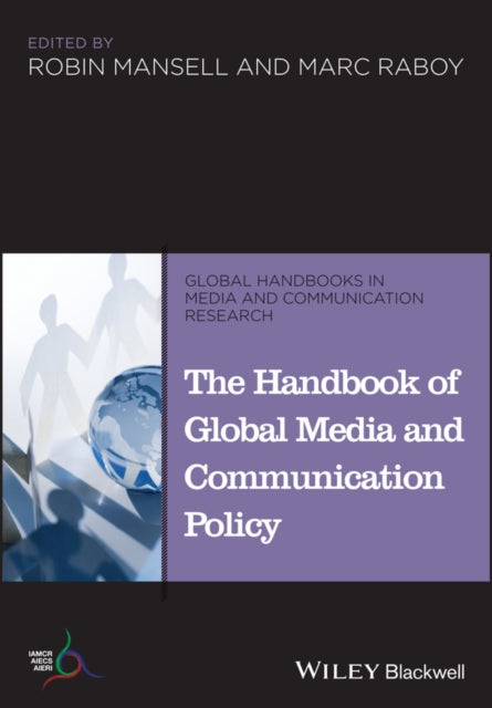 Book cover of: Handbook of Global Media and Communication Policy. By: Robin Mansell