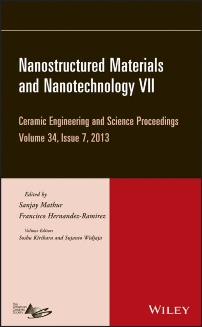 Book cover of: Nanostructured Materials and Nanotechnology VII, Volume 34, Issue 7. By: Sanjay Mathur