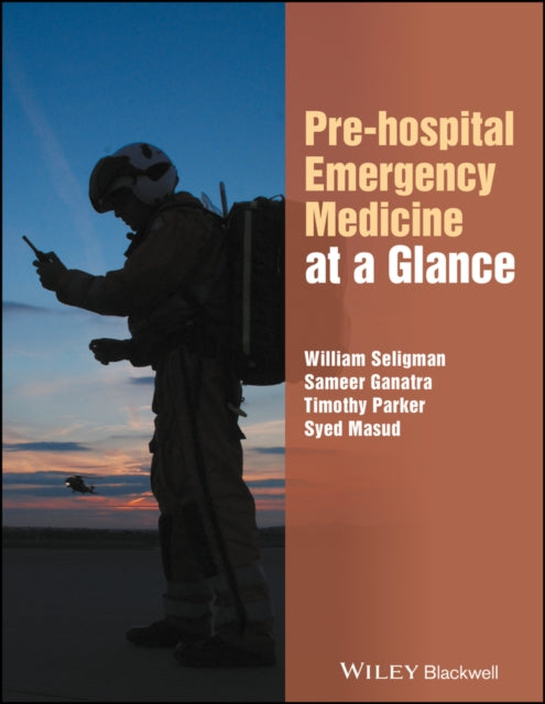 Book cover of: Pre-hospital Emergency Medicine at a Glance. By: William H. Seligman