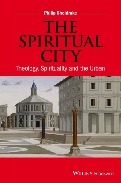 Book cover of: Spiritual City. By: Philip Sheldrake