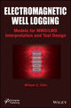 Book cover of: Electromagnetic Well Logging. By: Wilson C. Chin