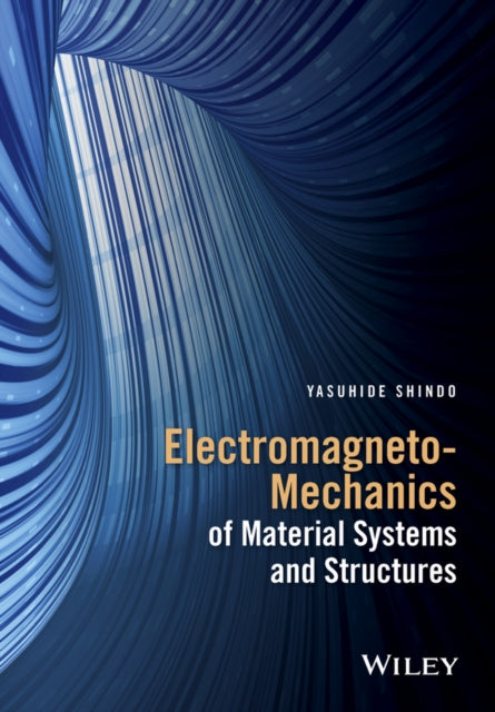 Book cover of: Electromagneto-Mechanics of Material Systems and Structures. By: Yasuhide Shindo