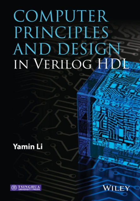 Book cover of: Computer Principles and Design in Verilog HDL. By: Yamin Li