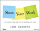 Book cover of: Show Your Work. By: Jane Bozarth