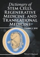 Book cover of: Dictionary of Stem Cells, Regenerative Medicine, and Translational Medicine. By: Frank J. Dye