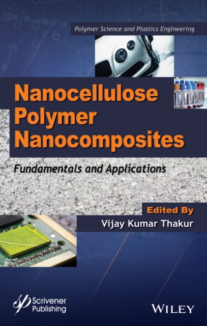 Book cover of: Nanocellulose Polymer Nanocomposites. By: Vijay Kumar Thakur