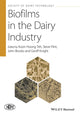 Book cover of: Biofilms in the Dairy Industry. By: Koon Hoong Teh